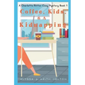 Coffee, Kids, and a Kidnapping
