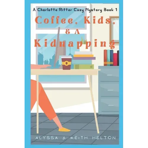 Coffee, Kids, and a Kidnapping