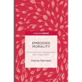 Embodied Morality: Protectionism, Engagement and Imagination
