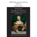 Thomas Elyot, 'The Image of Governance' and Other Dialogues of Counsel (1533-1541)