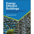 Energy Efficient Buildings: Fundamentals of Building Science and Thermal Systems