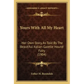 Yours with All My Heart: Her Own Story, as Told by the Beautiful Italian Gazelle Hound Fairy (1904)