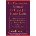 Un Pensamiento Positivo: El Lujo Que Puedes Darte = A Positive Thought: = A Positive Thought: