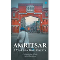 Amritsar-A year in a timeless city