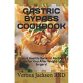 Gastric Bypass Cookbook: Easy & Healthy Bаrіаtrіс Recipes Guide For Your After Weight-Loss Surgery!