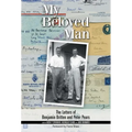 My Beloved Man: The Letters of Benjamin Britten and Peter Pears