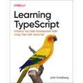Learning Typescript: Enhance Your Web Development Skills Using Type-Safe JavaScript