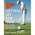 Getting Set for Golf: How to Master the "Preswing" and Shave Strokes off Your Game