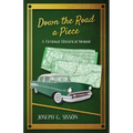 Down the Road a Piece: A Fictional Historical Memoir