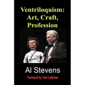 Ventriloquism: Art, Craft, Profession