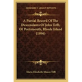 A Partial Record Of The Descendants Of John Tefft, Of Portsmouth, Rhode Island (1896)