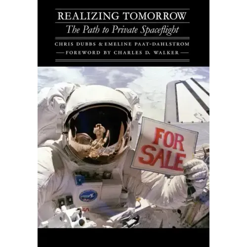 Realizing Tomorrow: The Path to Private Spaceflight