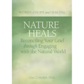 Nature Heals: Reconciling Your Grief Through Engaging with the Natural World