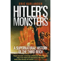 Hitler's Monsters: A Supernatural History of the Third Reich