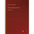 Derues; Celebrated Crimes: in large print
