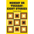 Monday or Tuesday: Eight Stories