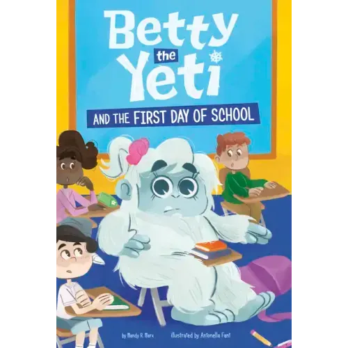 Betty the Yeti and the First Day of School