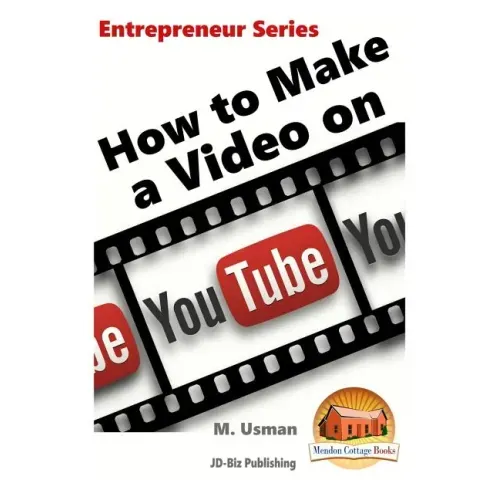 How to Make a Video on YouTube