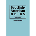 Scottish-American Heirs, 1683-1883