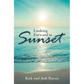 Looking Forward to Sunset