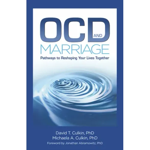 Ocd and Marriage: Pathways to Reshaping Your Lives Together