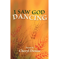 I Saw God Dancing