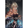 Frost to Dust