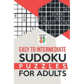 Easy to Intermediate Sudoku Puzzles for Adults