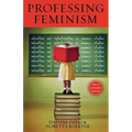 Professing Feminism: Education and Indoctrination in Women's Studies