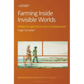 Farming Inside Invisible Worlds: Modernist Agriculture and its Consequences