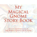 My Magical Gnome Story Book