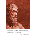 Aristophanic Comedy and the Challenge of Democratic Citizenship