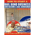 How to Start a Bail Bond Business and Become a Bail Bondsman