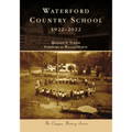 Waterford Country School: 1922-2022