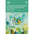Creative Engagement in Psychoanalytic Practice