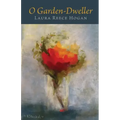 O Garden-Dweller