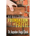 Rebuilding the Foundation of Faith