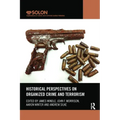 Historical Perspectives on Organized Crime and Terrorism