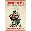 Empire Ways: Aspects of British Imperialism