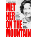 Met Her on the Mountain: The Murder of Nancy Morgan