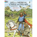 Life in a Medieval Castle and Village Coloring Book