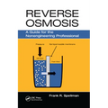 Reverse Osmosis: A Guide for the Nonengineering Professional