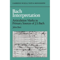 Bach Interpretation: Articulation Marks in Primary Sources of J. S. Bach