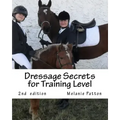 Dressage Secrets for Training Level