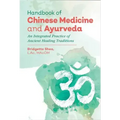 Handbook of Chinese Medicine and Ayurveda: An Integrated Practice of Ancient Healing Traditions