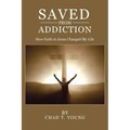 Saved from Addiction: How Faith in Jesus Changed My Life
