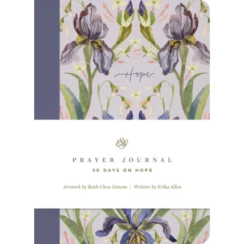 ESV Prayer Journal: 30 Days on Hope (Paperback)