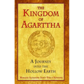 The Kingdom of Agarttha: A Journey Into the Hollow Earth