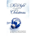 The Plight Before Christmas: A Collection of Captivating Stories by North Texas Christian Writers