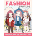 Fashion Coloring Book For Girls: Fabulous Stylish Fashion Design Coloring Book For Girls 8-12